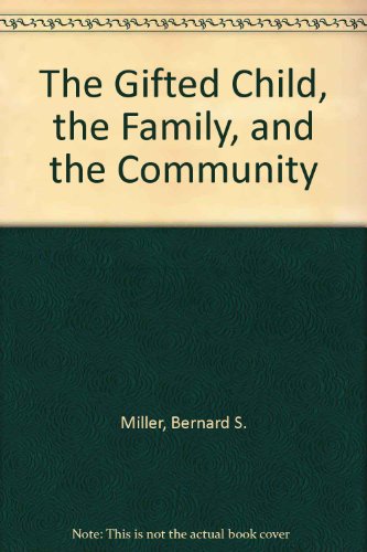 Imagen de archivo de Gifted Child, the Family and the Community a la venta por Better World Books