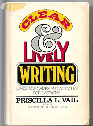 Beispielbild fr Clear & lively writing: Language games and activities for everyone zum Verkauf von Wonder Book