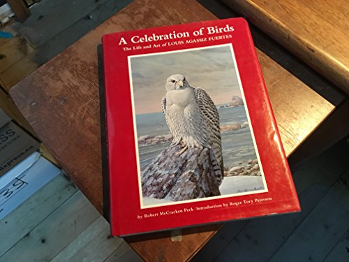 Imagen de archivo de A Celebration of Birds: The Life and Art of Louis Agassiz Fuertes a la venta por Books of the Smoky Mountains