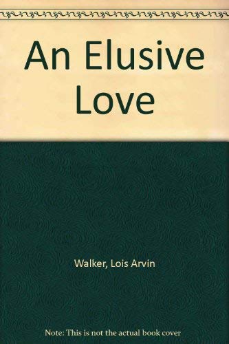 Imagen de archivo de An Elusive Love a la venta por POQUETTE'S BOOKS