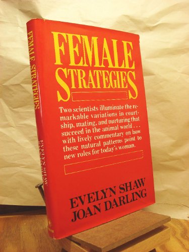 Stock image for Female Strategies : Animal Patterns, Human Choices for sale by Better World Books