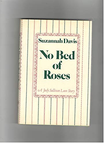 Stock image for No Bed of Roses (Judy Sullivan Romance) for sale by SecondSale
