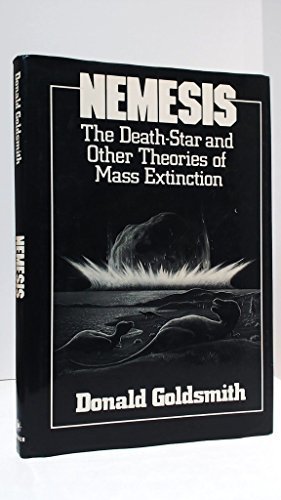 Stock image for NEMESIS: THE DEATH-STAR AND OTHER THEORIES OF MASS EXTINCTION for sale by Neil Shillington: Bookdealer/Booksearch