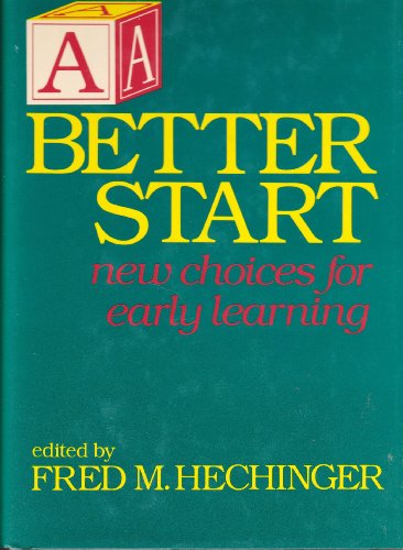 Stock image for A Better Start: New Choices for Early Learning for sale by HPB-Red