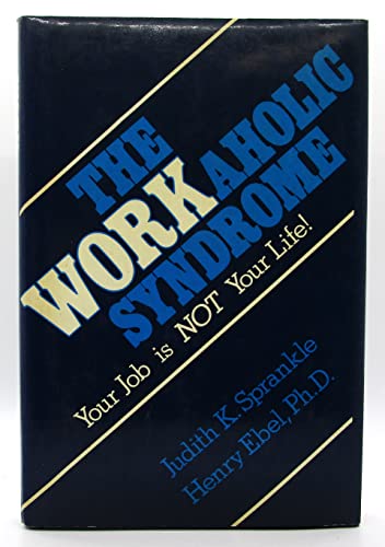Stock image for The workaholic syndrome for sale by Wonder Book