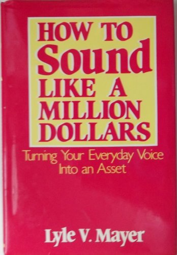 Stock image for How to Sound Like a Million Dollars for sale by SecondSale