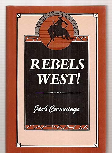 Stock image for Rebels West for sale by Half Price Books Inc.