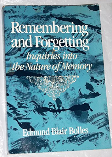 Imagen de archivo de Remembering and Forgetting : An Inquiry into the Nature of Memory a la venta por Better World Books