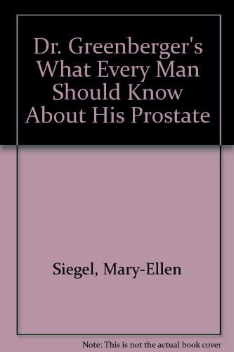Beispielbild fr What Every Man Should Know About His Prostate zum Verkauf von Top Notch Books