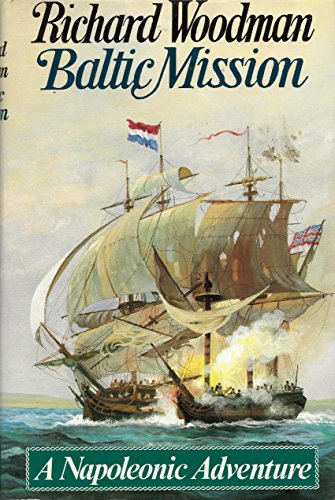 Imagen de archivo de BALTIC MISSION : A Napoleonic Adventure a la venta por Karen Wickliff - Books