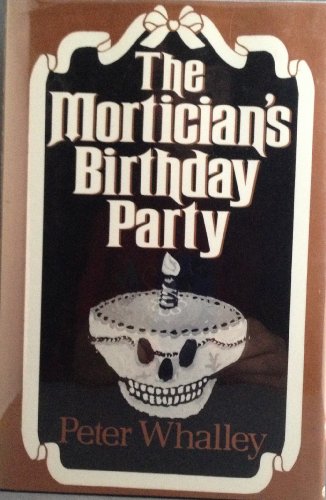 Stock image for The Mortician's Birthday Party for sale by Wonder Book