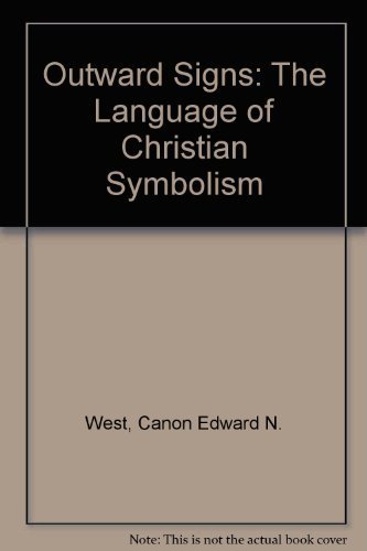 9780802710734: Outward Signs: The Language of Christian Symbolism