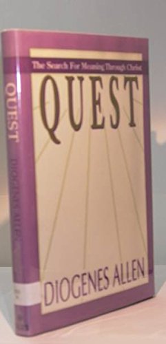 Quest: The Search for Meaning Through Christ (9780802711014) by Allen, Diogenes