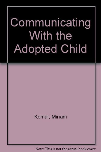 9780802711243: Communicating With the Adopted Child