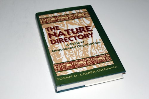 Beispielbild fr The Nature Directory - A Guide To Environmental Organizations zum Verkauf von Terrace Horticultural Books