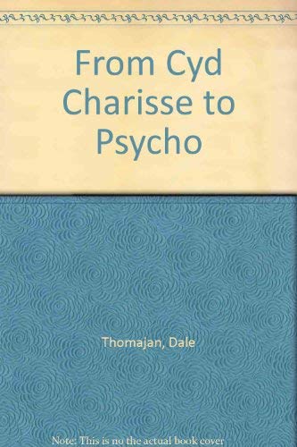 Stock image for From Cyd Charisse to Psycho for sale by Wonder Book