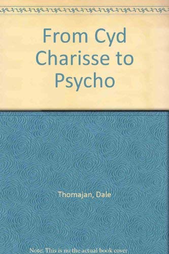 Stock image for From Cyd Charisse to Psycho for sale by Thomas F. Pesce'