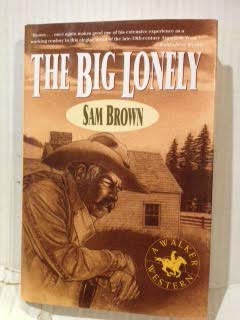 Imagen de archivo de The Big Lonely: A Walker Western a la venta por Wonder Book