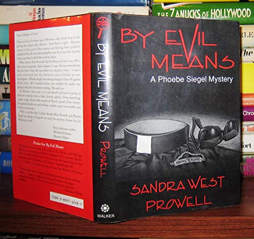 Imagen de archivo de By Evil Means : A Phoebe Siegal Mystery a la venta por HPB-Ruby