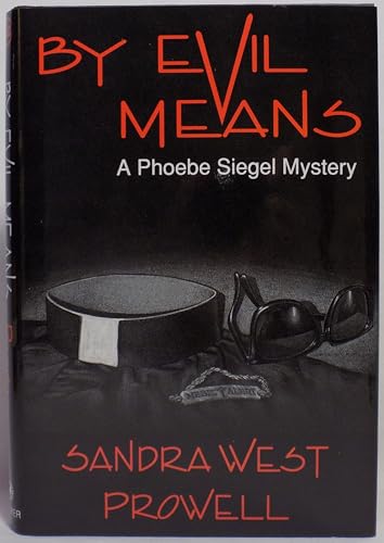 Stock image for By Evil Means : A Phoebe Siegal Mystery for sale by Half Price Books Inc.