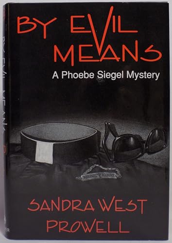 9780802712486: By Evil Means : A Phoebe Siegal Mystery