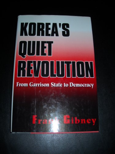 Imagen de archivo de Korea's Quiet Revolution: From Garrison State to Democracy a la venta por Wonder Book