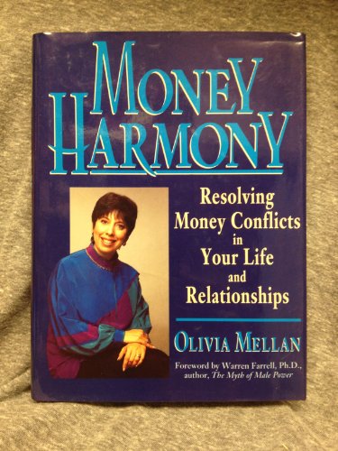 Beispielbild fr Money Harmony: Resolving Money Conflicts in Your Life and Relationships zum Verkauf von Wonder Book