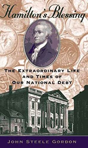 9780802713230: Hamilton's Blessing: The Extraordinary Life and Times of Our National Debt