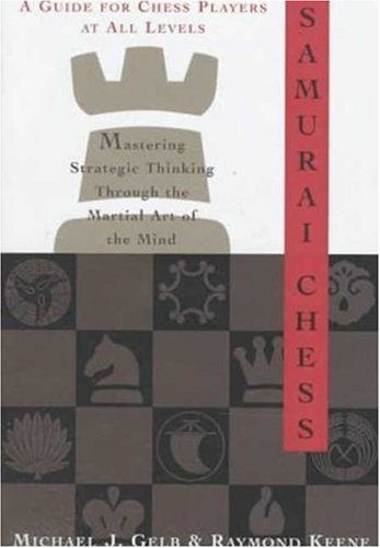 Stock image for Samurai Chess : Mastering Strategic Thinking Through the Martial Art of the Mind for sale by SecondSale