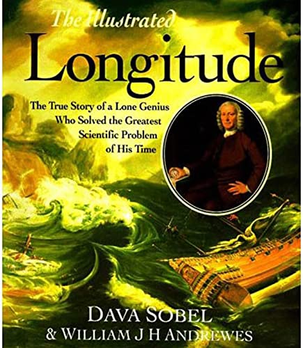 Stock image for Illustrated Longitude: The True Story of a Lone Genius Who Solved the Greatest Scientific Problem of His Time for sale by Hennessey + Ingalls