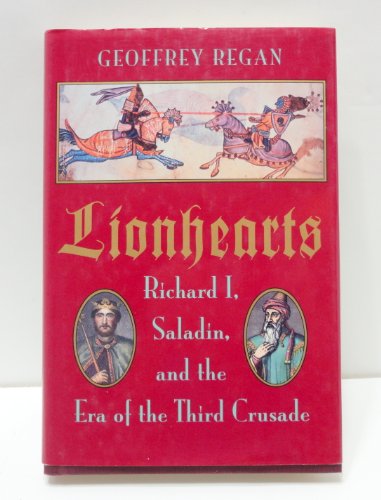 9780802713544: Lionhearts: Richard 1, Saladin, and the Era of the Third Crusade