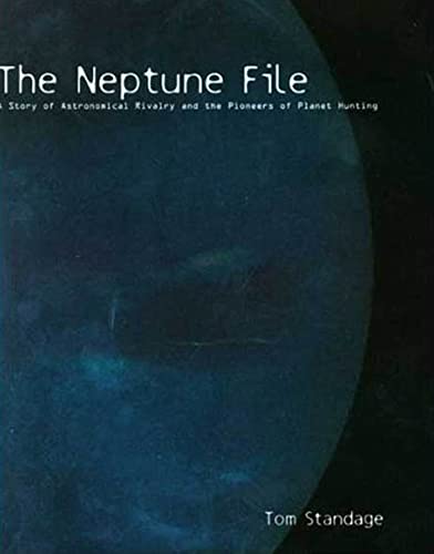 Beispielbild fr The Neptune File : A Story of Astronomical Rivalry and the Pioneers of Planet Hunting zum Verkauf von Better World Books