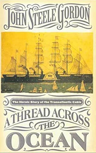 Beispielbild fr A Thread Across the Ocean: The Heroic Story of the Trans Atlantic Cable zum Verkauf von Vashon Island Books