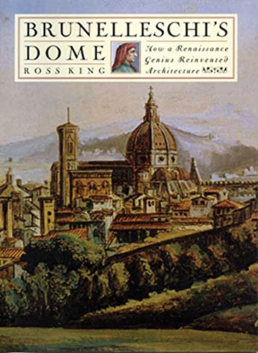 9780802713667: Brunelleschi's Dome: How a Renaissance Genius Reinvented Architecture