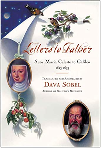 Beispielbild für Letters to Father : Sister Maria Celeste to Galileo, 1623-1633 zum Verkauf von Ergodebooks