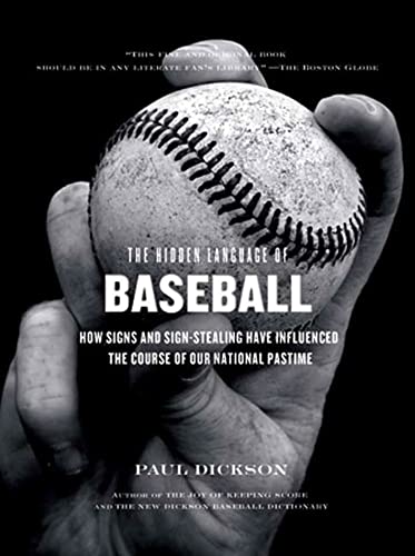 Beispielbild fr The Hidden Language of Baseball: How Signs and Sign Stealing Have Influenced the Course of Our National Pastime zum Verkauf von Gulf Coast Books