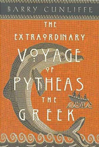 Beispielbild fr The Extraordinary Voyage of Pytheas the Greek: The Man Who Discovered Britain zum Verkauf von SecondSale
