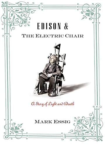 Imagen de archivo de Edison & the Electric Chair: A Story of Light and Death [ Advanced Reading Copy (ARC) ] a la venta por Works on Paper