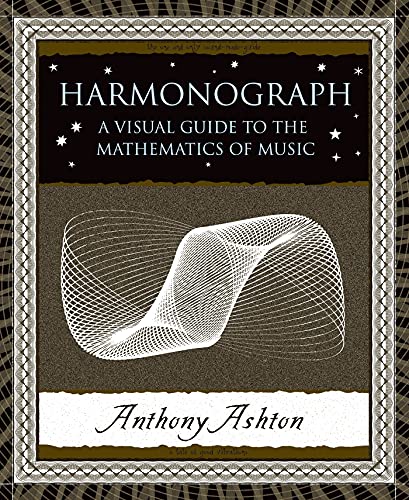 Stock image for Harmonograph: A Visual Guide to the Mathematics of Music (Wooden Books) for sale by Half Price Books Inc.