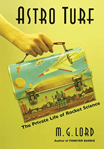 Beispielbild fr Astro Turf: The Private Life of Rocket Science zum Verkauf von Redux Books