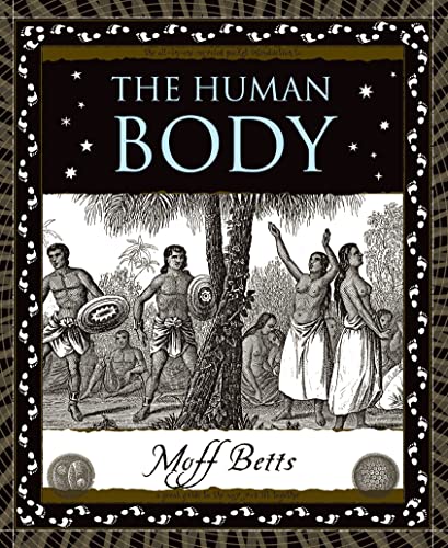 Beispielbild fr The Human Body: A Basic Guide to the Way You Fit Together (Wooden Books) zum Verkauf von Wonder Book