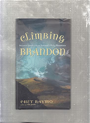 9780802714336: Climbing Brandon: Science and Faith on Ireland's Holy Mountain