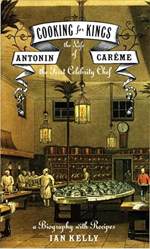 Beispielbild fr Cooking for Kings : The Life of Antonin Careme, the First Celebrity Chef zum Verkauf von Better World Books