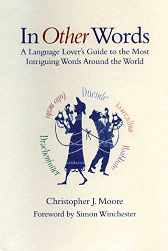 9780802714442: In Other Words: A Language Lover's Guide to the Most Intriguing Words Around the World