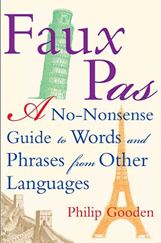 Faux Pas: A No-nonsense Guide to Words and Phrases (9780802714732) by Gooden, Philip