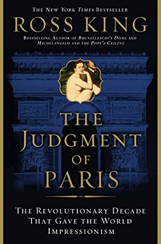 Imagen de archivo de The Judgment of Paris: The Revolutionary Decade That Gave the World Impressionism a la venta por ThriftBooks-Dallas