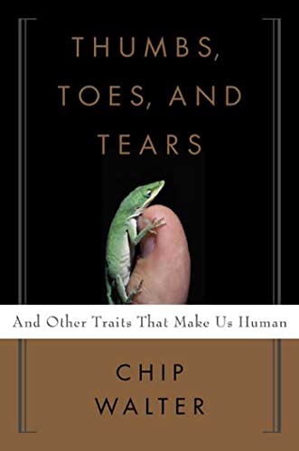 9780802715272: Thumbs, Toes, and Tears: And Other Traits That Make Us Human