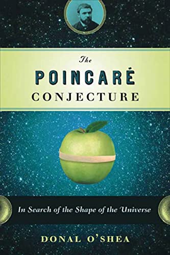 Poincare Conjecture: In Search of the Shape of the Universe.