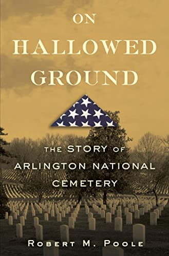Imagen de archivo de On Hallowed Ground: The Story of Arlington National Cemetery a la venta por SecondSale