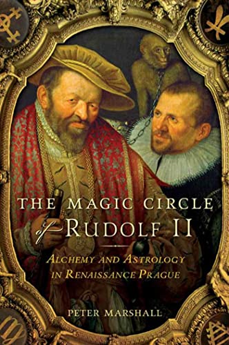 Beispielbild für The Magic Circle of Rudolf II: Alchemy and Astrology in Renaissance Prague zum Verkauf von Ergodebooks